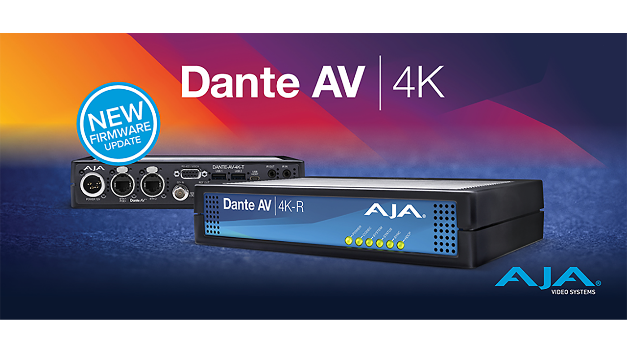 AJA 社、Dante AV 4K-T および 4K-R の機能を強化するファームウェア v1.1 を発表
