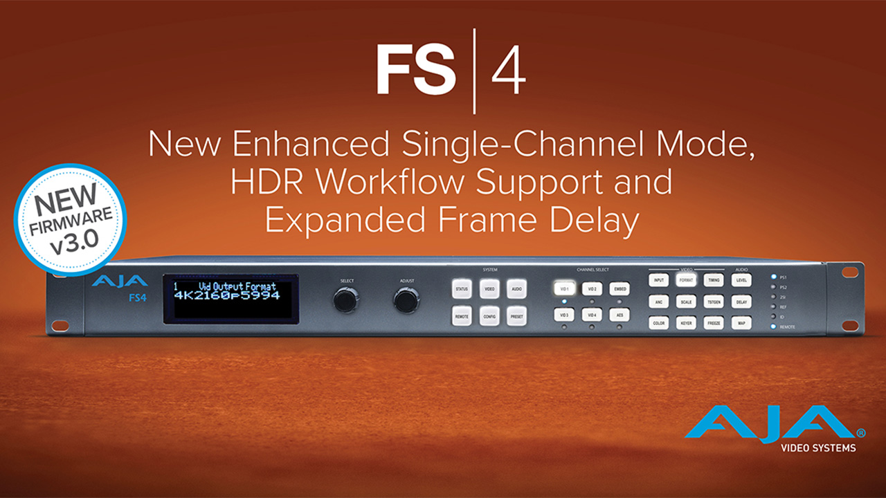 AJA 社、ファームウェア v3.0 で FS4 をアップグレード