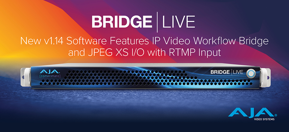 AJA 社、 BRIDGE LIVE v1.14 ファームウェアアップデートを公開