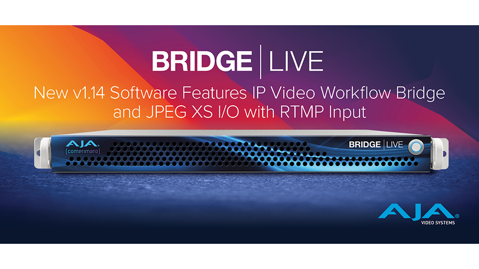 AJA 社、 BRIDGE LIVE v1.14 ファームウェアアップデートを公開