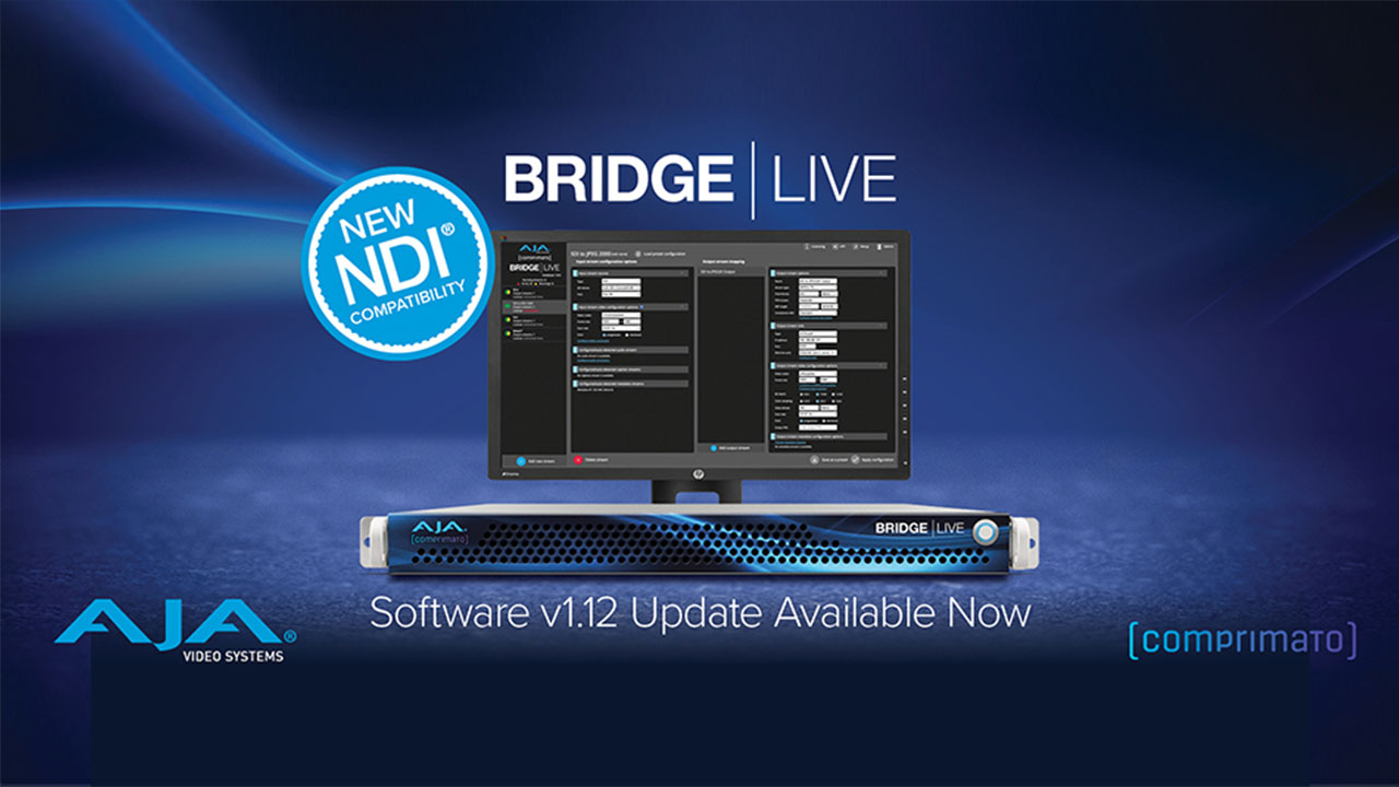 AJA 社、最新の NDI® と HLS の互換性を備えた BRIDGE LIVE v1.12 を発表