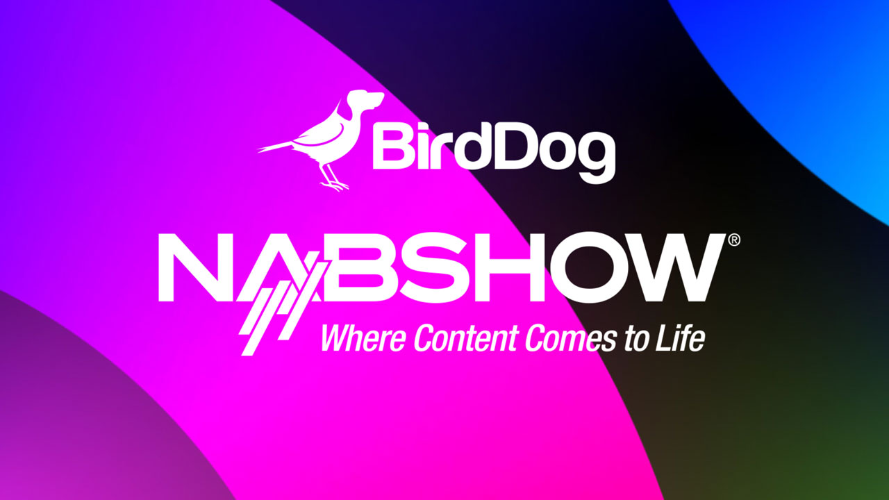 BirdDog 社、NAB 2022 で最新の IP ビデオ伝送規格に対応した新たなハードウェアを発表